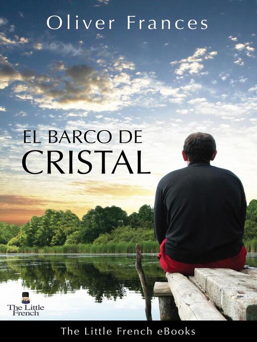 Title details for El Barco de Cristal by Oliver Frances - Available